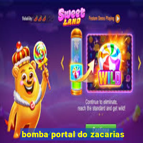 bomba portal do zacarias